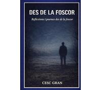 Des de la foscor. Poemes i reflexions