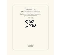 Des déchets pour mémoire: L'utilisation de matériaux de récupération par les nouveaux réalistes (1955-1975)