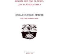 Des Del Sud Fins El Nord, Una Llagrima Parla Montagut Mariner, Maria Josepa (Auteur)