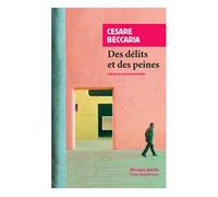 Des délits et des peines - Cesare Beccaria - Rivages - Poche - Essai