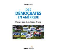 Des démocrates en Amérique: L'heure des choix face à Trump