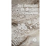 Des dentelles de charbon - Michel Lacombe - Deboree Eds - Poche - Roman