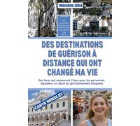 DES DESTINATIONS DE GUÉRISON À DISTANCE QUI ONT CHANGÉ MA VIE: Des lieux qui restaurent l’âme pour les personnes épuisées, en deuil ou spirituellement bloquées
