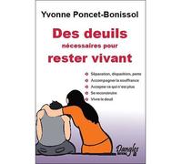 Des deuils nécessaires pour rester vivant - Yvonne Poncet-Bonissol - Dangles - broché - Essai