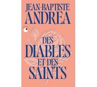Des diables et des saints - Collector - Jean-Baptiste Andrea - Collection Proche - Poche - Roman