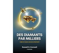 Des diamants par milliers : Faire de chaque jour une opportunité (Préface et traduction inédites)