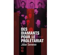 Des diamants pour le prolétariat - Julian Semenov - 10/18 - Poche - Roman