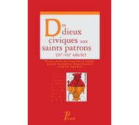 Collectif – Des dieux civiques aux saints patrons (IVe–VIIe siècle) – Essai – Broché