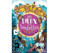 Des dieux et des boulettes - L'Odyssée des bras cassé - Tome 3 - Dès 9 ans