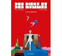 Des dieux et des hommes - Tome 1 - La Fin du commencement
