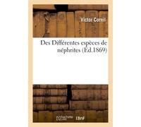 Des Différentes espèces de néphrites - Cornil-V - Hachette Bnf - broché - Livre