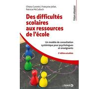 Des Difficultés Scolaires Aux Ressources De L'école - Un Modèle De Consultation Systémique Pour Psychologues Et Enseignants