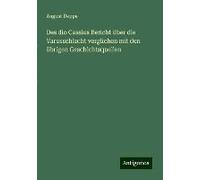 Des Dio Cassius Bericht Über Die Varusschlacht Verglichen Mit Den Übrigen Geschichtsquellen