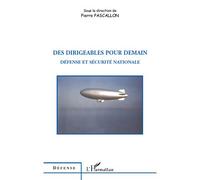 Des dirigeables pour demain Défense et sécurité nationale - Pierre Pascallon - L'harmattan - broché - Essai