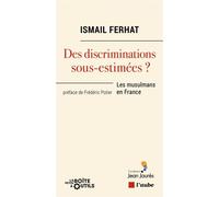 Des discriminations sous-estimées ? Les musulmans en France - Ismaïl Ferhat - L'aube Eds De - broché - Essai