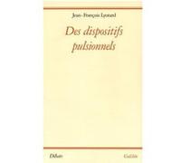 Des dispositifs pulsionnels Jean-François Lyotard (Auteur)