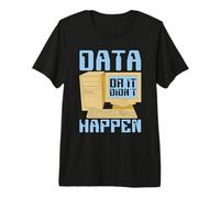 des données ou ça ne s'est Pas Produit Ingénierie Informatique Exploration de données T-Shirt Haut de Gamme