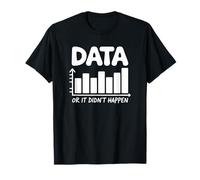 des données ou Rien ne s'est Produit - Analyste de données T-Shirt