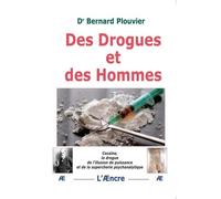 Des drogues et des hommes: Cocaïne, la drogue de l'illusion de puissance et de la supercherie psychanalytique