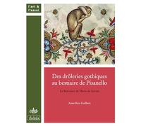 Des droleries gothiques au bestiaire de pisanello