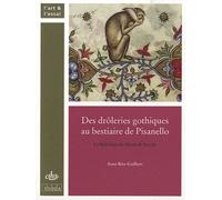 Des Drôleries Gothiques Au Bestiaire De Pisanello - Le Bréviaire De Marie De Savoie