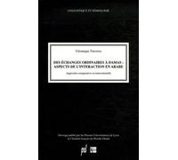 Des échanges ordinaires à Damas : aspects de l'interaction en arabe: Approche comparative et interculturelle