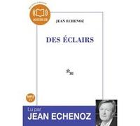 Des éclairs Jean Echenoz (Auteur), Jean Echenoz (Lu par)