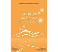 Des éclats de lumière sur notre route