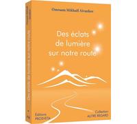 Des eclats de lumiere sur notre route - Omraam Mikhaël Aïvanhov - Prosveta - broché - Essai