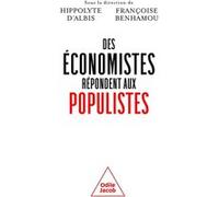 Des économistes répondent aux populistes Hippolyte D'Al uteur), Françoise Benhamou (Auteur)