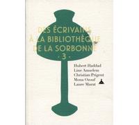 Des écrivains à la bibliothèque de la Sorbonne Volume 3 - Laura Murat - De La Sorbonne Editions - broché - Essai