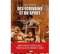 Des Écrivains et du Sport - 14 portraits d’auteurs et d’autrices par leur passion sportive - Julien Legalle - Du Volcan Eds - broché - Biographie