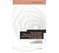 Des Écrivains Face À La Persécution, Au Massacre De Masse Et Au Génocide
