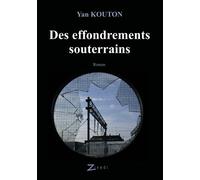 Des effondrements souterrains - Yan Kouton - Zinedi - broché - Roman