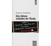 Des élèves malades de l'École - Evelyne Tschirhart - De Paris Eds Max Chaleil - broché - Essai