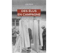 Des élus en campagne - Luttes municipales dans les bourgs in - Julian Mischi - Presses De Sciences Po - broché - Essai