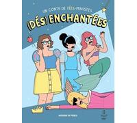 (Des)enchantées – Un conte de fée-ministes – First