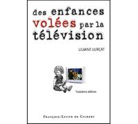 Des enfances volées par la télévision: Le temps prisonnier