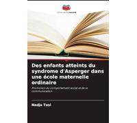 Des enfants atteints du syndrome d'Asperger dans une école maternelle ordinaire