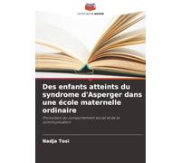 Des enfants atteints du syndrome d'Asperger dans une école maternelle ordinaire: Promotion du comportement social et de la communication
