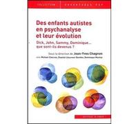 Des enfants autistes en psychanalyse et leur évolution Jean-Yves Chagnon (Auteur)