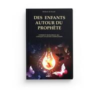 Des enfants autour du prophète ﷺ Comment Muhammad ﷺ a éduqué les jeunes compagnons - Hesham Al-Awadi - Muslim City - broché - Essai