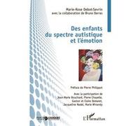 Des enfants du spectre autistique et l'émotion Marie-Rose Debot-Sevrin (Auteur)