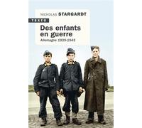 Des enfants en guerre Allemagne 1939-1945 - Nicholas Stargardt - Tallandier - Poche - Essai