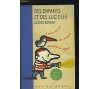 Des Enfants Et Des Lucioles - Il Était Une Fois Une Convention Des Droits De L'enfant