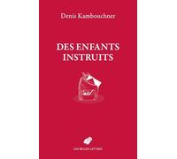 Des enfants instruits: Réconcilier l'école et la culture