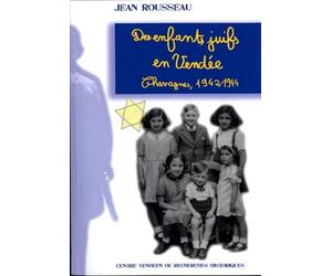 Des enfants juifs en Vendée: Chavagnes, 1942-1944