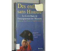 Des enfants sans histoire / le livre blanc de l'enseignement de l'histoire