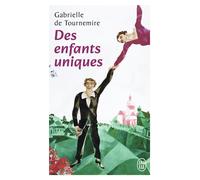 Des enfants uniques - Gabrielle de Tournemire - J'ai Lu - Poche - Roman