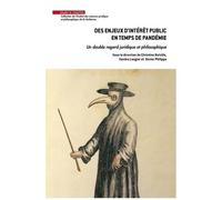 Des Enjeux D'intérêt Public En Temps De Pandémie - Un Double Regard Juridique Et Philosophique